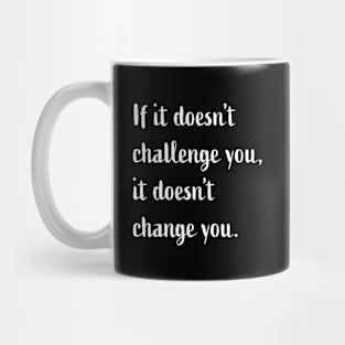 Challenge You Mug